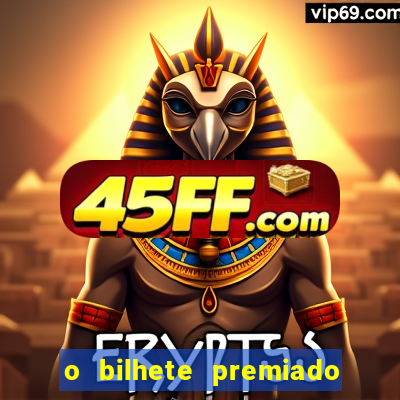 o bilhete premiado filme completo dublado